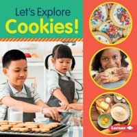 Let's Explore Cookies! 154158743X Book Cover
