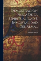 Demostracion Física De La Espiritualidad É Inmortalidad Del Alma... 1022617141 Book Cover