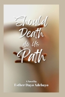 Should Death Do Us Path B0D2TVPKFM Book Cover
