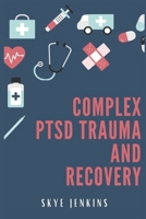 Complex PTSD trauma and recovery 3986532897 Book Cover