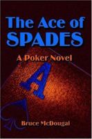 The Ace of Spades: A Poker Novel 1413744060 Book Cover