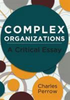 Complex Organizations: A Critical Essay 0394344979 Book Cover