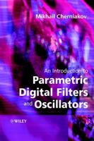 An Introduction to Parametric Digital Filters and Oscillators 3540284400 Book Cover