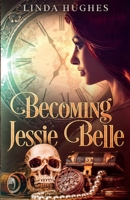 Becoming Jessie Belle 193756598X Book Cover