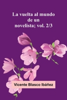 La Vuelta Al Mundo De Un Novelista; Vol. 2/3 9371344784 Book Cover