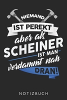Niemand Ist Perfekt Aber Als Schreiner Ist Man Verdammt Nah Dran: Din A5 Kariertes Heft (Kariert) Mit Karos Für Schreiner | Notizbuch Tagebuch Planer ... Journal Schreiner Notebook (German Edition) 1678456403 Book Cover