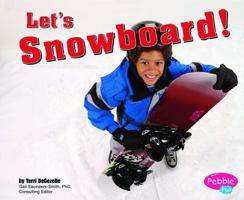 Let's Snowboard! (Pebble Plus) 0736853669 Book Cover