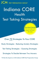 Indiana CORE Health Test Taking Strategies: Indiana CORE 066 Exam - Free Online Tutoring 1647680794 Book Cover