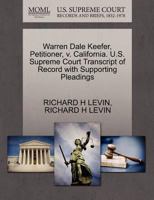 Warren Dale Keefer, Petitioner, v. California. U.S. Supreme Court Transcript of Record with Supporting Pleadings 1270686062 Book Cover