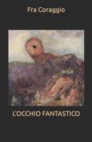 L'OCCHIO FANTASTICO 1728786800 Book Cover