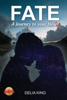 Fate: The Journey to Your Heart 1543491502 Book Cover