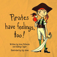 Pirates Have Feelings, Too! 1493674277 Book Cover