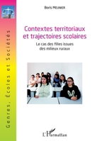 Contextes territoriaux et trajectoires scolaires: Le cas des filles issues des milieux ruraux (Genres Ecoles Et Sociétés) (French Edition) 2343174717 Book Cover