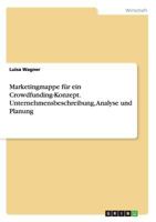 Marketingmappe für ein Crowdfunding-Konzept. Unternehmensbeschreibung, Analyse und Planung 3668029830 Book Cover