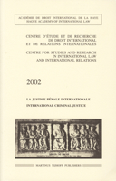 International Criminal Justice / La Justice Pénale Internationale 900414031X Book Cover