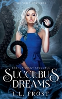 Succubus Dreams ((Un)Lucky Succubus) B0FBQZSSJ1 Book Cover