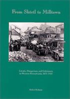 From Shtetl to Milltown: Litvaks, Hungarians, and Galizianers in Western Pennsylvania, 1875-1925 0936340096 Book Cover