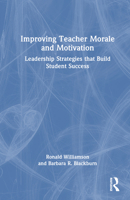 Improving Teacher Morale and Motivation: Leadership Strategies that Build Student Success 103231513X Book Cover