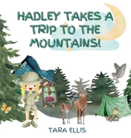 Hadley Takes a Trip to the Mountains B0BTN2NCT1 Book Cover