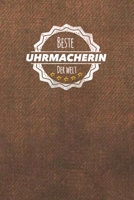 Beste Uhrmacherin der Welt: Der perfekte Terminplaner f�r Frauen, die Uhren herstellen arbeiten - Geschenkidee - Geschenke - Geschenk 1709555211 Book Cover