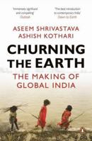 Churning the Earth: The Making of Global India 0670086258 Book Cover