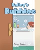 Bailey's Bubbles B0H86CGNBC Book Cover