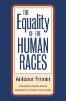 The Equality of the Human Races: (Positivist Anthropology) (Garland Reference Library of Social Science) 0252071026 Book Cover