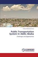 Public Transportation System In Addis Ababa 3659344311 Book Cover