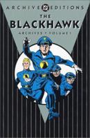 The Blackhawk Archives, Vol. 1 (DC Archive Editions) 1563897008 Book Cover