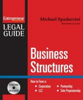 Business Structures: Forming a Corporation, LLC, Partnership, or Sole Proprietorship (Entrepreneur Magazine's Legal Guide) 1599181363 Book Cover