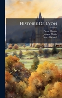 Histoire De Lyon (French Edition) 1024740641 Book Cover
