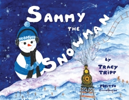 Sammy the Snowman 1734940948 Book Cover