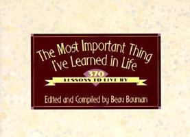 Most Important Thing I've Learned in Life 0671892282 Book Cover