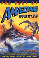 The Best of Amazing Stories: The 1943 Anthology 1724419544 Book Cover