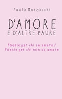 D'amore e d'altre paure: Poesie per chi sa amare / Poesie per chi non sa amare B091F5RX5D Book Cover