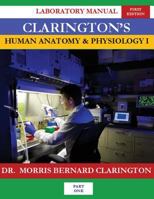 Clarington's Human Anatomy & Physiology I: Laboratory Manual 1978372671 Book Cover