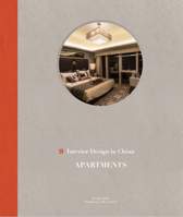 Interior Design in China: Apartments 1912268485 Book Cover