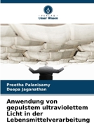 Anwendung von gepulstem ultraviolettem Licht in der Lebensmittelverarbeitung 6209793517 Book Cover
