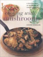 Cooking with Mushrooms 1844766225 Book Cover