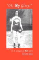 "Oh, My Glory!": Marion: In A League of Her Own 0595494595 Book Cover