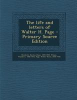 The Life and Letters of Walter H. Page 1354987314 Book Cover