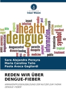 Reden Wir Über Dengue-Fieber (German Edition) 6209354831 Book Cover