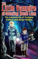 The Little Vampire of Counting House Lane: The Adventures of Trumper Gallant and Bingo Malloy 1732965730 Book Cover