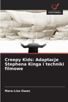 Creepy Kids: Adaptacje Stephena Kinga i techniki filmowe (Polish Edition) 6208626048 Book Cover