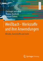 Werkstoffe und ihre Anwendungen: Metalle, Kunststoffe und mehr 365850255X Book Cover
