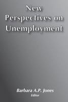 New Perspectives on Unemployment 0878559787 Book Cover