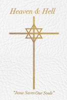 Heaven & Hell: Jesus Saves Our Souls B0BW2ZKRZZ Book Cover