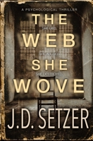 The Web She Wove: A Psychological Thriller 1970937181 Book Cover
