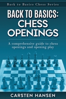 Back to Basics: Chess Openings: A comprehensive guide to chess openings and opening play 8793812752 Book Cover