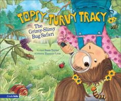 The Grimy-Slimy Bug Safari (Topsy-Turvy Tracy) 031070443X Book Cover